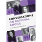 Conversations on Rational Choice