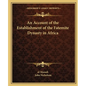 An Account of the Establishment of the Fatemite Dynasty in Africa