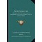 Northwood: Or Life North And South, Showing The True Character Of Both (1852)