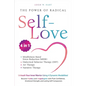 The Power of Radical Self-Love: Unleash Your Inner Warrior Using 4 Dynamic Modalities! Become Fearless and Unapologetic with Pure Confidence, Emotiona