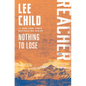Nothing to Lose: A Reacher Novel