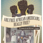 Are Free African Americans Really Free? U.S. Economy in the mid-1800s Grade 5 Economics