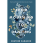 From Mourning to Dancing