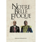 Notre Belle Epoque