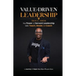 Value Driven Leadership: The Power of Servant Leadership With Teach, Model, & Coach