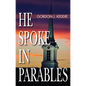 He Spoke in Parables