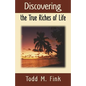 Discovering the True Riches of Life