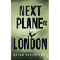 Next Plane to London