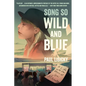 Song So Wild and Blue: A Life with the Music of Joni Mitchell