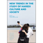 New Trends in the Study of Haredi Culture and Society
