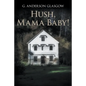 Hush, Mama Baby!