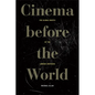 Cinema Before the World: The Global Routes of the Lumière Brothers