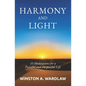 Harmony and Light: 10 Meditations for a Peaceful and Purposeful Life