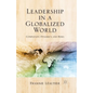Leadership in a Globalized World: Complexity, Dynamics, and Risks