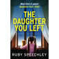 The Daughter You Left