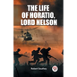 The Life of Horatio, Lord Nelson