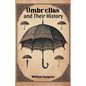 Umbrellas and Their History