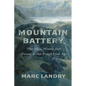 Mountain Battery: The Alps, Water, and Power in the Fossil Fuel Age