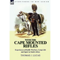 With the Cape Mounted Rifles-Experiences of Kaffir Warfare, Camp Life and Sport in South Africa
