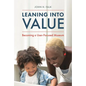 Leaning Into Value: Becoming a User-Focused Museum