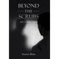 Beyond the Scrubs: We Do Recover