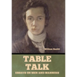 Table Talk: Essays on Men and Manners