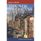 Daily Life of the New Americans: Immigration since 1965