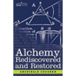 Alchemy Rediscovered and Restored