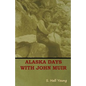 Alaska Days with John Muir