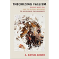 Theorizing Fallism: Rhodes Must Fall and the Global Movement to Decolonize the University