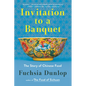 Invitation to a Banquet: A History of Chinese Food