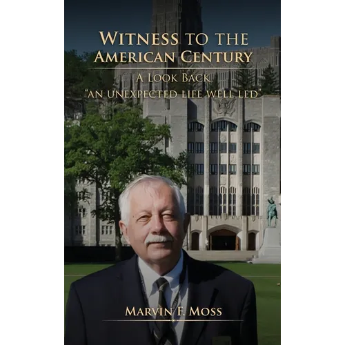 Witness to the American Century: A Look Back "An Unexpected Life Well Led"
