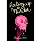Baking Up a Murder