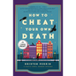 How to Cheat Your Own Death