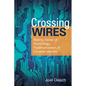 Crossing Wires: Making Sense of Technology, Transhumanism, and Christian Identity
