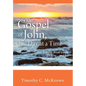 THE GOSPEL of JOHN, ONE DAY at a TIME: A Seven-Week Guide for New - and not-so-new - Believers