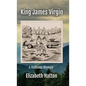 King James Virgin: A Holiness Memoir