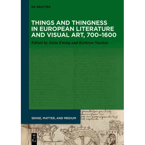 Things and Thingness in European Literature and Visual Art, 700-1600