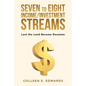 Seven to Eight Income/Investment Streams: Lest the Land Become Desolate