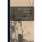 The Greater Exodus: An Important Pentateuchal Criticism Based On The Archaeology Of Mexico And Peru