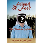 Friend or Foe?- The Truth Is Within...