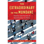 The Extraordinary in the Mundane: Family and Forms of Community in China