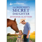 The Rancher's Secret Daughter: An Uplifting Inspirational Romance