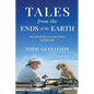 TALES from the ENDS of the EARTH: My Adventures in East Africa and Beyond