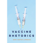 Vaccine Rhetorics