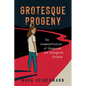 Grotesque Progeny: The Commodification of Dangerous and Endangered Children