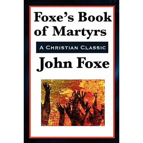 Foxe's Book of Martyrs