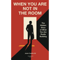 When You Are Not in the Room: The Hidden Story of What You Are Really Building