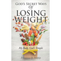God's Secret Ways Of Losing Weight