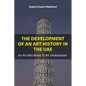The Development of an Art History in the Uae: An Art Not Made to Be Understood